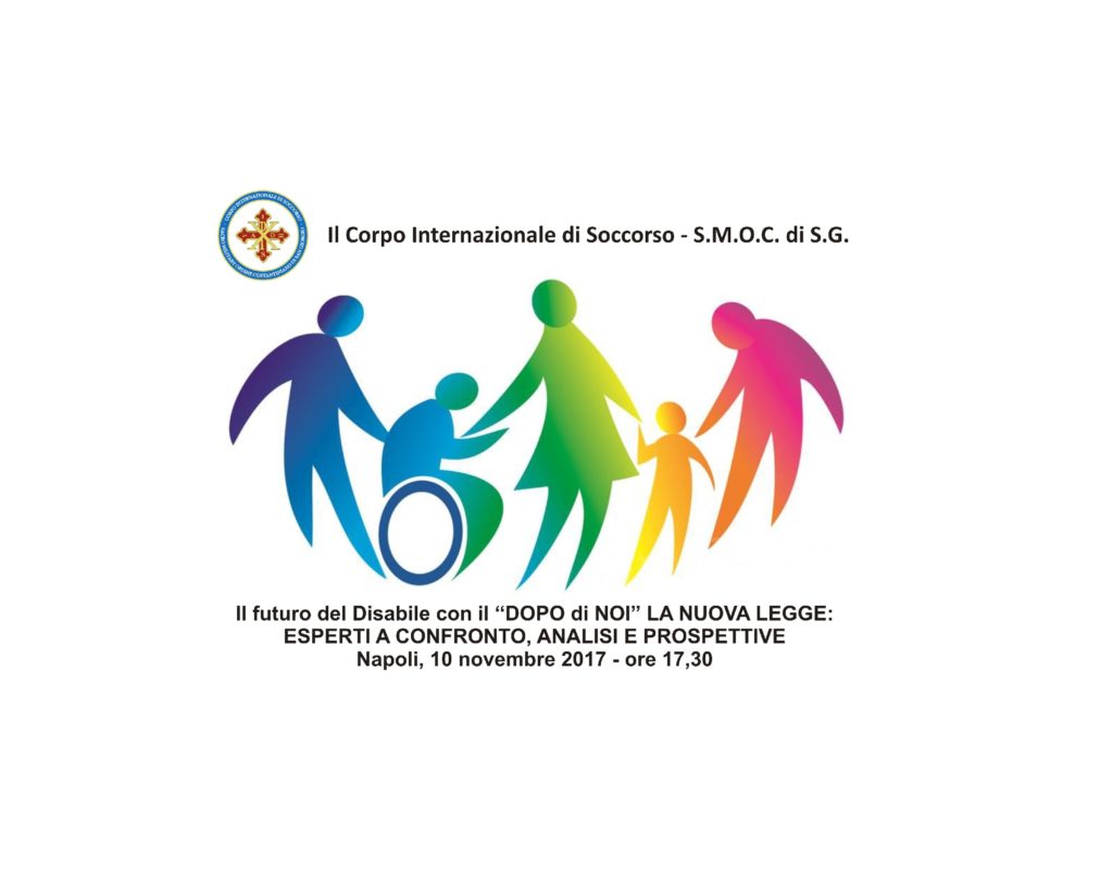 Convegno: Il futuro del disabile con il “Dopo di Noi” Napoli, 10 novembre 2017 – ore 17,30